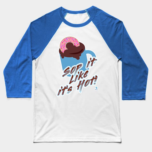 Sop Like A Hot Donut Slogan Cartoon Baseball T-Shirt by Tshirtfort